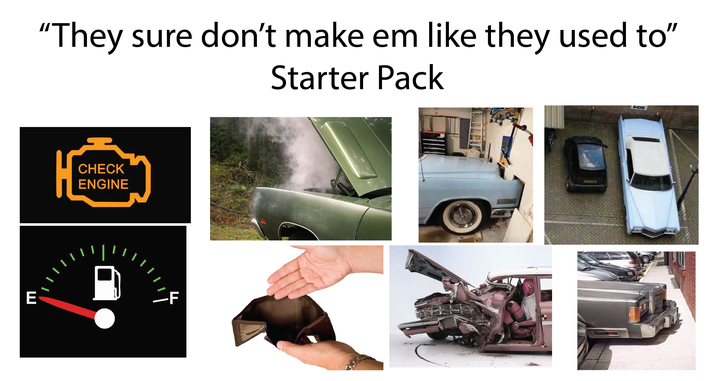 E "They sure don't make em like they used to" Starter Pack CHECK ENGINE ם ד 4554 INDIE