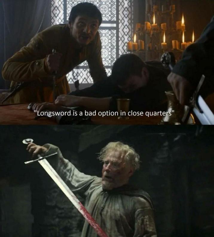 "Longsword is a bad option in close quarters"