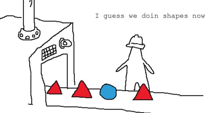 I guess we doin shapes now