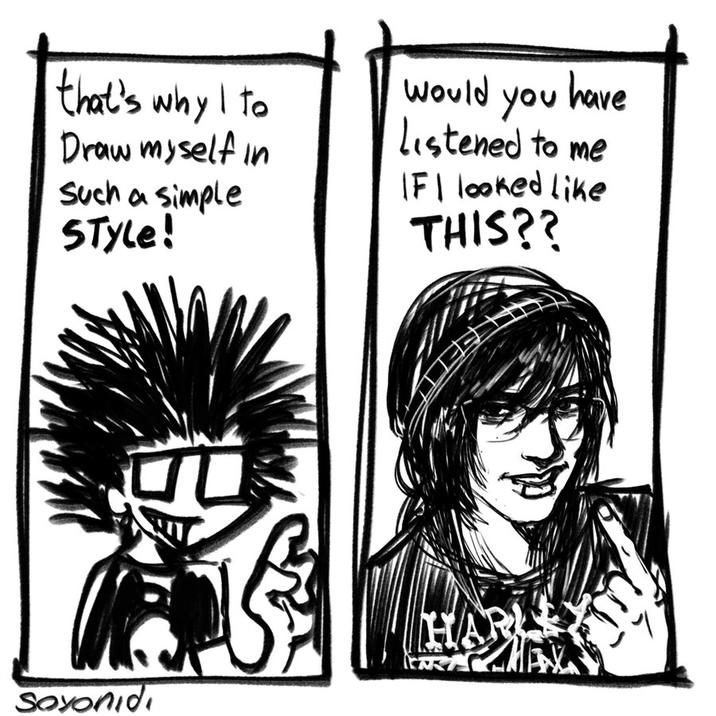 that's why I to Draw myself in Such a simple Style! would you have Listened to me IF I looked like THIS?? FF ப HARL Soyonidi