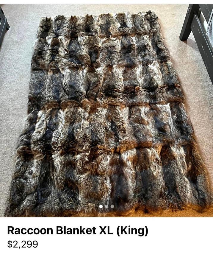 Raccoon Blanket XL (King) $2,299