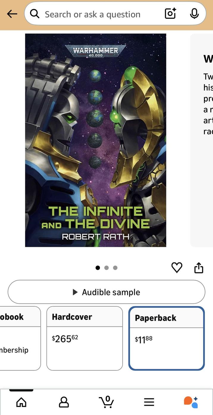 Q Search or ask a question WARHAMMER 40.000 ↑ ◉ THE INFINITE AND THE DIVINE ROBERT RATH ► Audible sample W Tw his pr an art obook Hardcover Paperback $26562 $1188 mbership G 8 1º = III ra