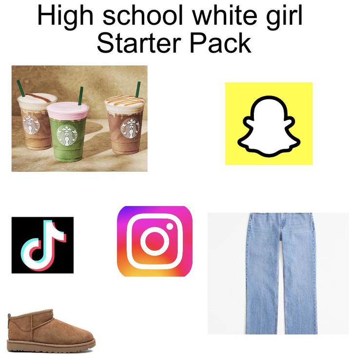 High school white girl Starter Pack