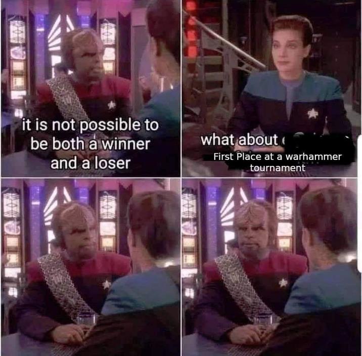 it is not possible to be both a winner and a loser what about First Place at a warhammer tournament