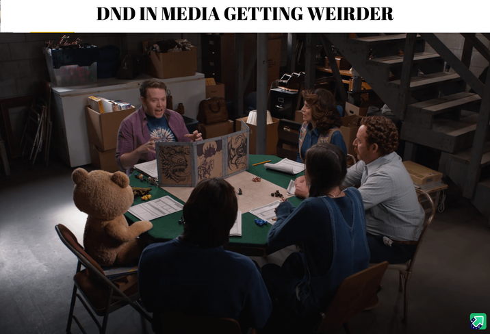 DND IN MEDIA GETTING WEIRDER