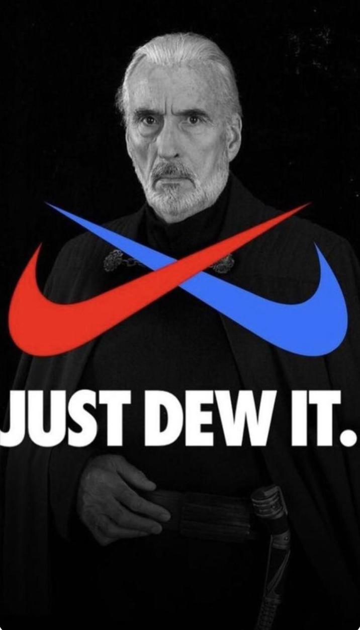 JUST DEW IT.