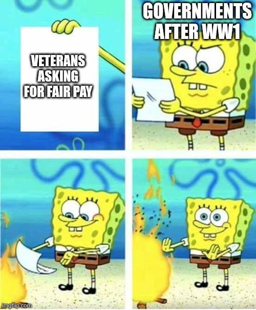 VETERANS ASKING FOR FAIR PAY imgflip.com GOVERNMENTS AFTER WW1