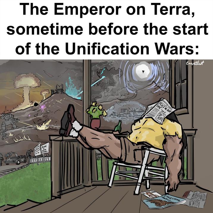 The Emperor on Terra, sometime before the start of the Unification Wars: enwattrot NO SOULTING NO TRESPRUTIVE WWWHAT JUST NO BEVARE OF GUALD EAGLES IM SCP FOUNDATION HIMALAYZAN HERALD PEACE IN OUR TIME (again) HOLEC EAGLE WATCHING MONTHLY Touris GUIDE