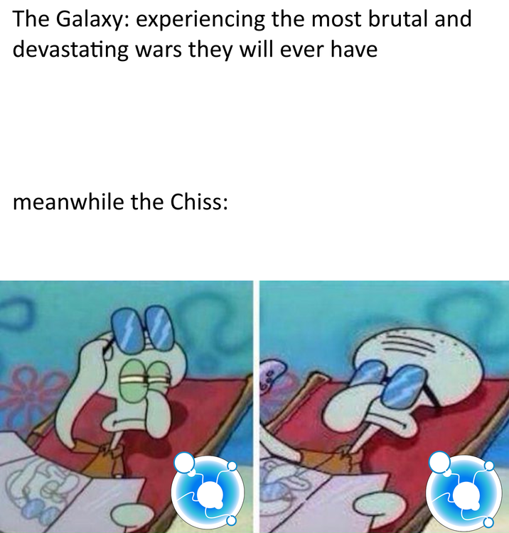 The Galaxy: experiencing the most brutal and devastating wars they will ever have. meanwhile the Chiss: