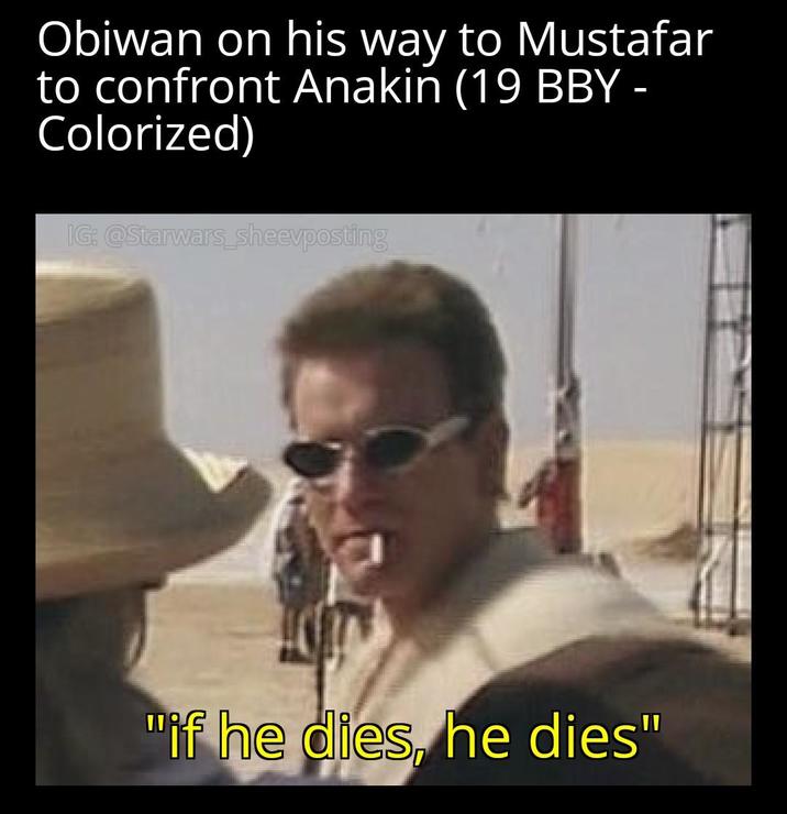Obiwan on his way to Mustafar to confront Anakin (19 BBY - Colorized) IG: @Starwars_sheevposting "if he dies, he dies"