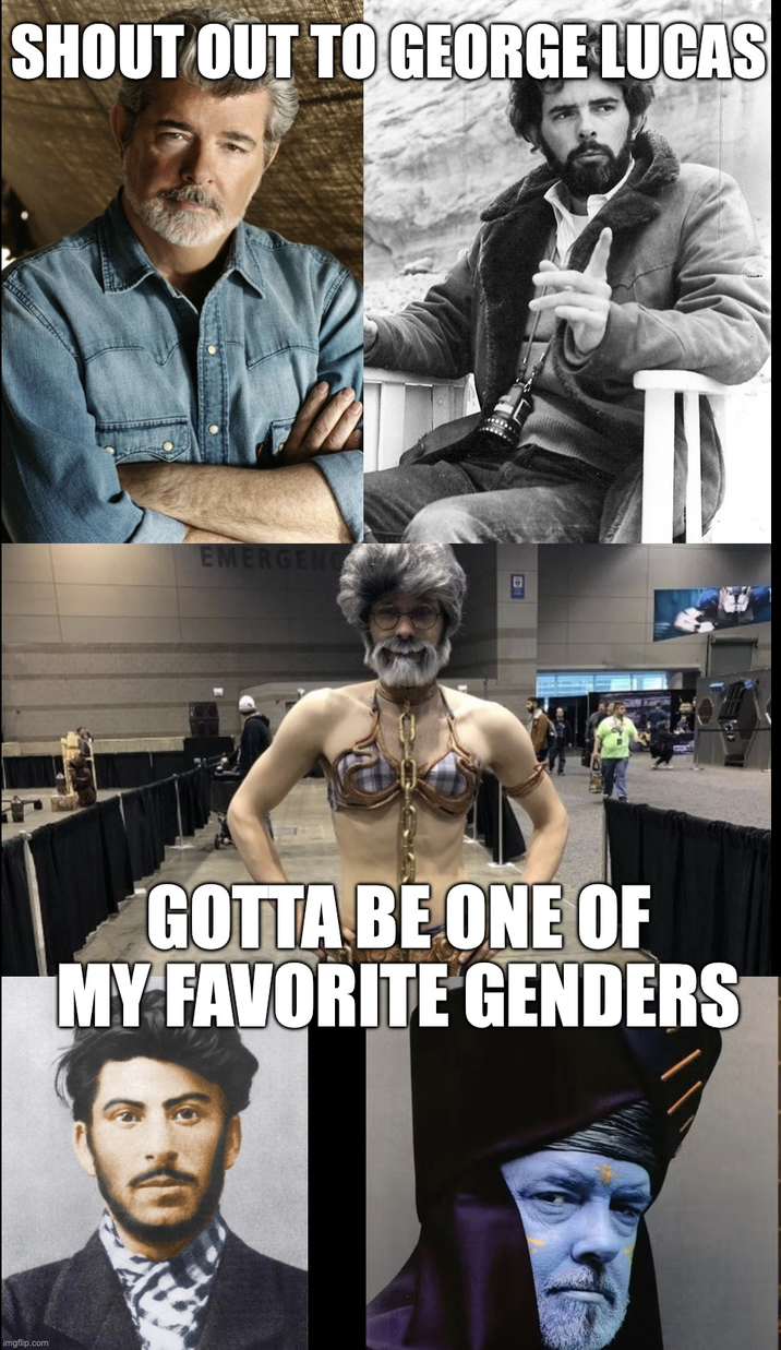 SHOUT OUT TO GEORGE LUCAS EMERGENC D GOTTA BE ONE OF MY FAVORITE GENDERS imgflip.com