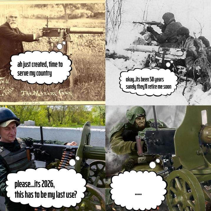 dell e Falls. ah just created, time to serve my country The Maxim Gun 760 Shots Pr minute okay..its been SO years surely they'll retire me soon please...its 2026, this has to be my last use?