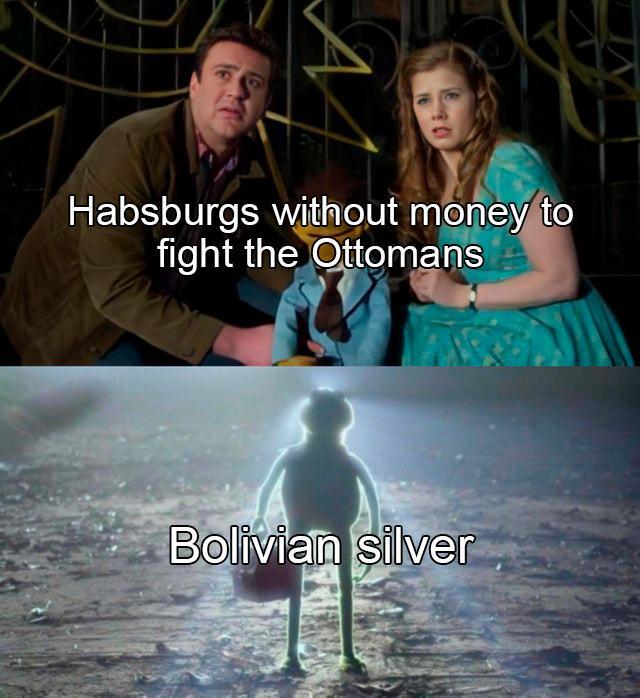 A Habsburgs without money to fight the Ottomans Bolivian silver