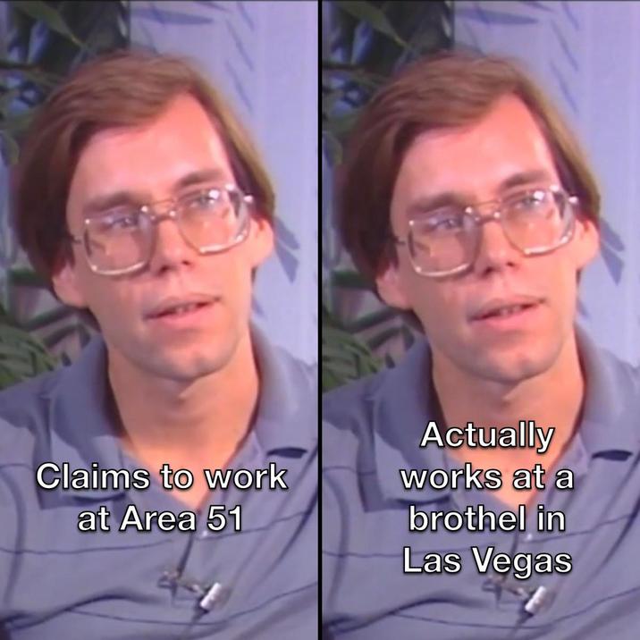 Claims to work at Area 51 Actually works at a brothel in Las Vegas