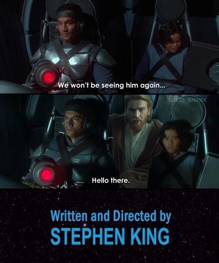 We won't be seeing him again... Hello there. Written and Directed by STEPHEN KING SOLID SNARK