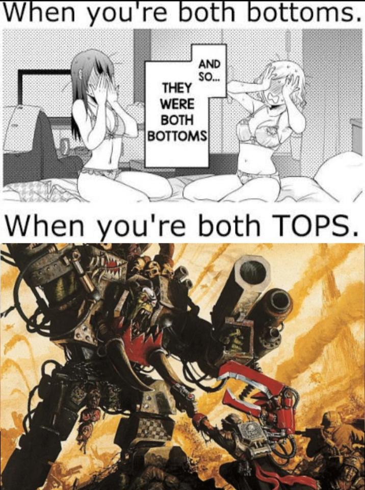 When you're both bottoms. THEY AND SO... WERE BOTH BOTTOMS When you're both TOPS.