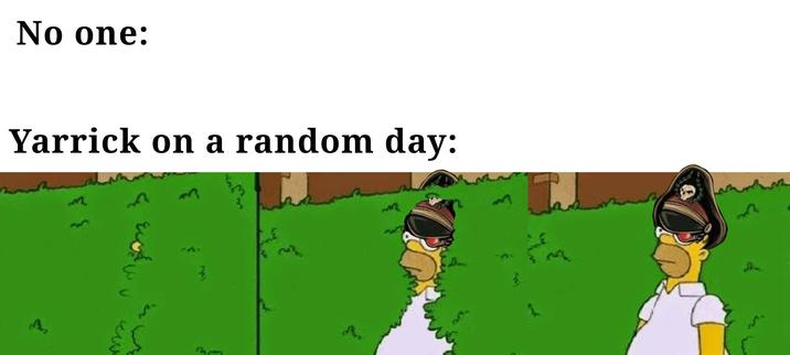No one: Yarrick on a random day: 21 Phre