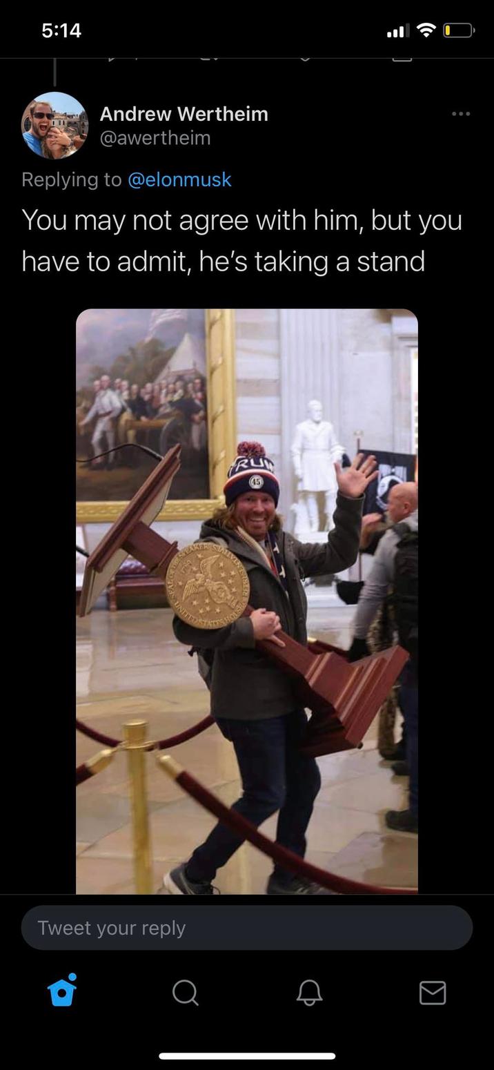 Tweet your reply 5:14 Andrew Wertheim @awertheim Replying to @elonmusk You may not agree with him, but you have to admit, he's taking a stand HOUSH ENTAL RU (45)