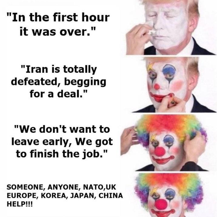 "In the first hour it was over." "Iran is totally defeated, begging for a deal." "We don't want to leave early, We got to finish the job." SOMEONE, ANYONE, NATO,UK EUROPE, KOREA, JAPAN, CHINA HELP!!!