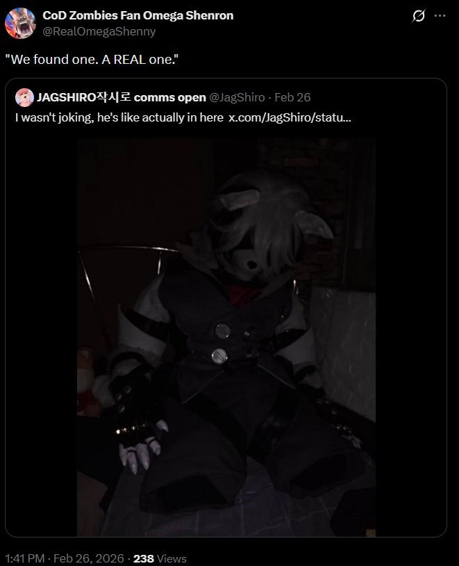 CoD Zombies Fan Omega Shenron @RealOmegaShenny "We found one. A REAL one." JAGSHIRO comms open @JagShiro - Feb 26 I wasn't joking, he's like actually in here x.com/JagShiro/statu... 1:41 PM - Feb 26, 2026 - 238 Views