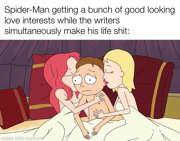 Spider-Man getting a bunch of good looking love interests while the writers simultaneously make his life s---: made with mematic
