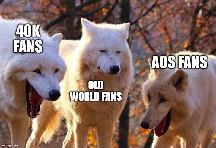imgflip.com 40K FANS OLD WORLD FANS AOS FANS