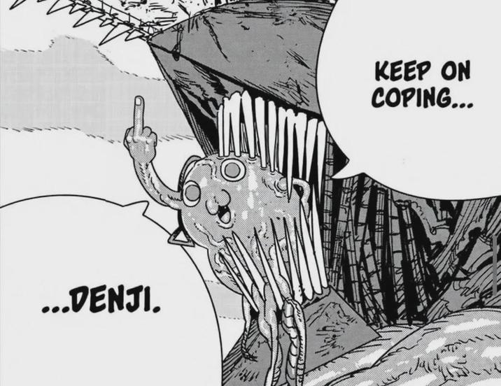 ...DENJI. KEEP ON COPING...