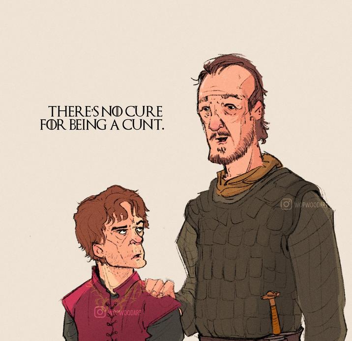 THERE'S NO CURE FOR BEING A C---. OWWOODART WOPWOODAR