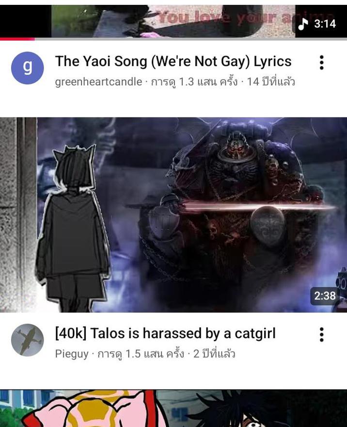 g You love your a 3:14 The Yaoi Song (We're Not Gay) Lyrics greenheartcandle · การดู 1.3 แสน ครั้ง · 14 ปีที่แล้ว הלר : [40k] Talos is harassed by a catgirl Pieguy · การดู 1.5 แสน ครั้ง · 2 ปีที่แล้ว 2:38 ...