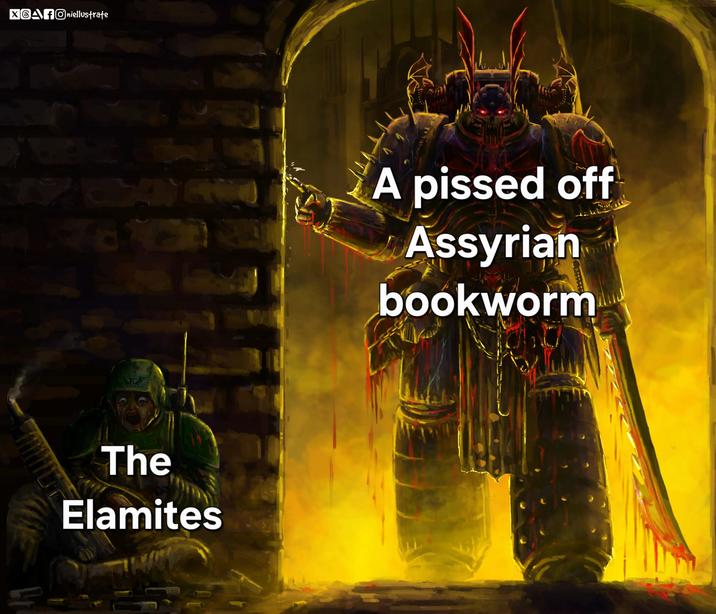 XGAFOniellustrate The Elamites A p----- off Assyrian bookworm