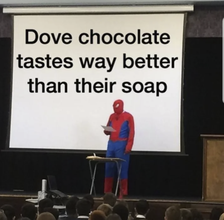Dove chocolate tastes way better than their soap