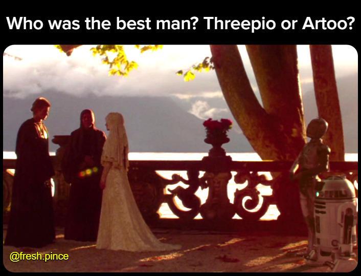 Who was the best man? Threepio or Artoo? @fresh.pince
