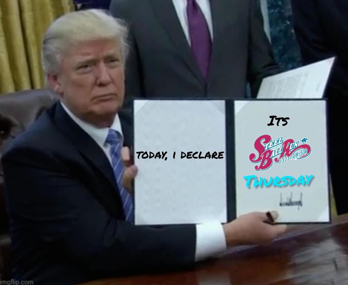 imgflip.com TODAY, I DECLARE ITS TEEL プティール・ボール・ラン THURSDAY