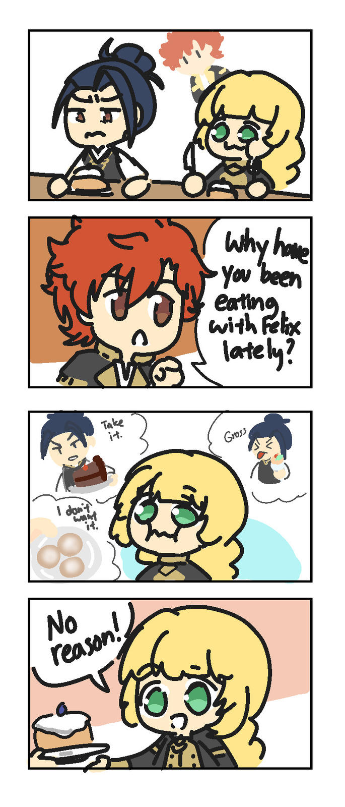 No I don't want reason! Take Why have You been eating with Felix lately? it. Gross