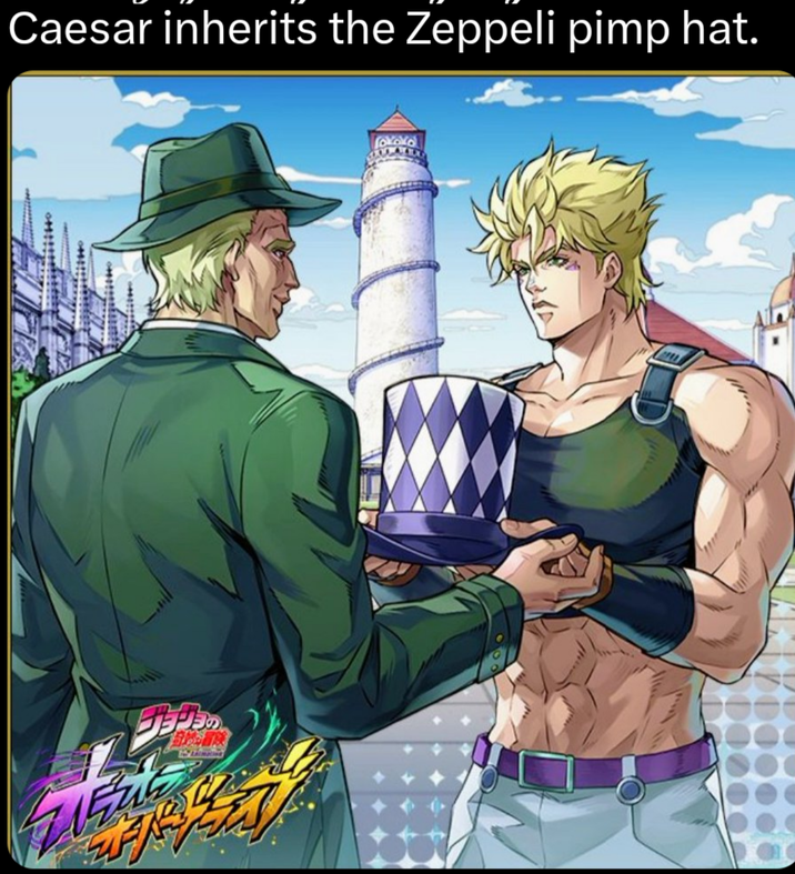 Caesar inherits the Zeppeli pimp hat. 公冒族