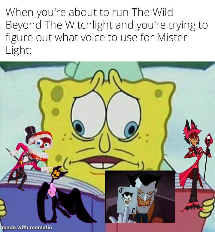 When you're about to run The Wild Beyond The Witchlight and you're trying to figure out what voice to use for Mister Light: made with mematic J J