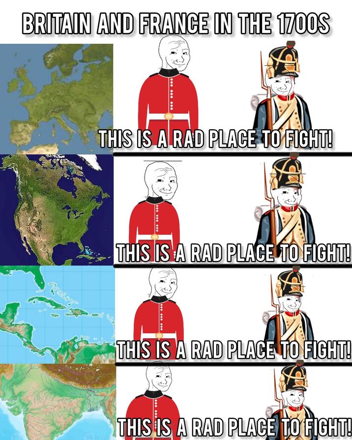 BRITAIN AND FRANCE IN THE 1700S THIS IS A RAD PLACE TO FIGHT! THIS IS A RAD PLACE TO FIGHT! Vect THIS IS A RAD PLACE TO FIGHT! Ved THIS IS A RAD PLACE TO FIGHT!