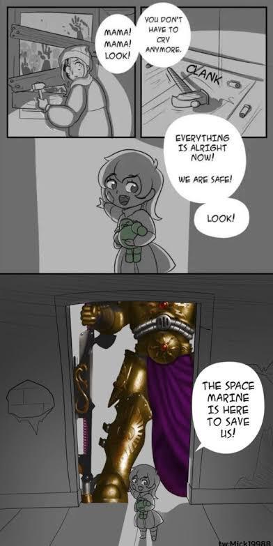 YOU DON'T MAMA! HAVE TO CRY MAMA! ANYMORE. LOOK! CLANK EVERYTHING IS ALRIGHT NOW! WE ARE SAFE! LOOK! THE SPACE MARINE IS HERE TO SAVE US! tw:Mick19988
