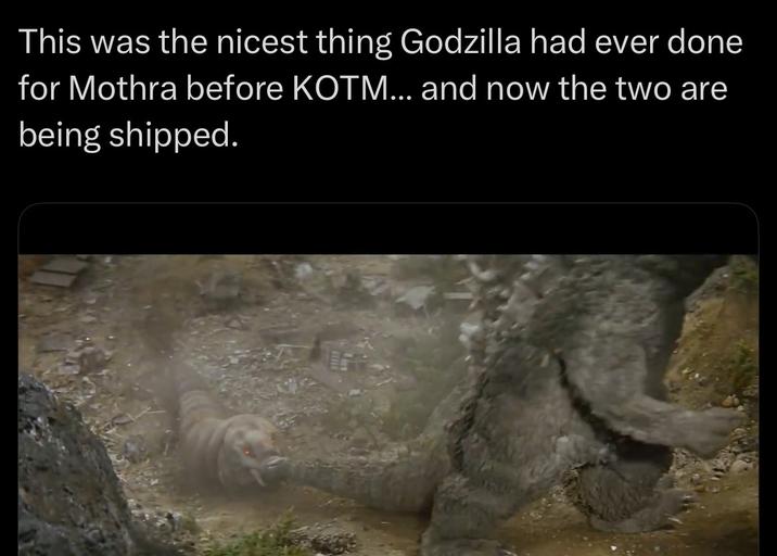 This was the nicest thing Godzilla had ever done for Mothra before KOTM... and now the two are being shipped.