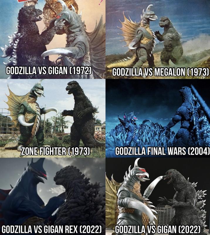 GODZILLA VS GIGAN (1972) GODZILLA VS MEGALON (1973) ZONE FIGHTER (1973) GODZILLA FINAL WARS (2004) GODZILLA VS GIGAN REX (2022) GODZILLA VS GIGAN (2022)