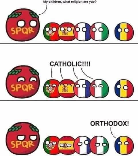 SPQR SPQR My children, what religion are yuo? CATHOLIC!!!! SPQR 00 O ORTHODOX!