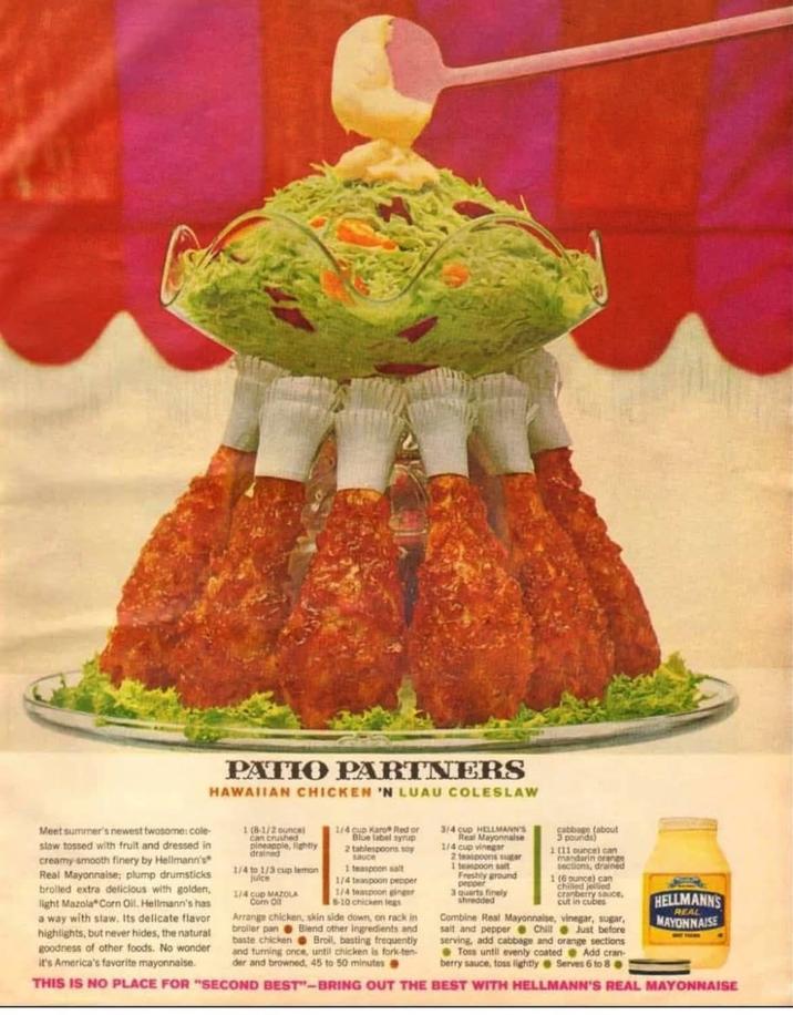 PATIO PARTNERS HAWAIIAN CHICKEN 'N LUAU COLESLAW Meet summer's newest twosome: cole- slaw tossed with fruit and dressed in creamy-smooth finery by Hellmann's Real Mayonnaise; plump drumsticks brolled extra delicious with golden, light Mazola Corn Oil. Hellmann's has a way with slaw. Its delicate flavor highlights, but never hides, the natural goodness of other foods. No wonder it's America's favorite mayonnaise. 1(8-1/2 ounce) can crushed pineapple, lightly drained 1/4 to 1/3 cup lemon julce 1/4 cup MAZOLA Corn Oil 1/4 cup Karo Red or Blue label syrup 2 tablespoons soy sauce 1 teaspoon salt 1/4 teaspoon pepper 1/4 teaspoon ginger 8-10 chicken legs Arrange chicken, skin side down, on rack in broiler pan Blend other ingredients and baste chicken Broil, basting frequently and turning once, until chicken is fork-ten- der and browned. 45 to 50 minutes 3/4 cup HELLMANN'S Real Mayonnaise 1/4 cup vinegar 2 teaspoons sugar 1 teaspoon salt Freshly ground pepper 3 quarts finely shredded cabbage (about 3 pounds) 1 (11 ounce) can mandarin orange sections, drained 1 (6 ounce) can chilled jellied cranberry sauce, cut in cubes Combine Real Mayonnaise, vinegar, sugar, salt and pepper Chill Just before serving, add cabbage and orange sections Toss until evenly coated Add cran berry sauce, toss lightly Serves 6 to 8 HELLMANNS REAL MAYONNAISE THIS IS NO PLACE FOR "SECOND BEST"-BRING OUT THE BEST WITH HELLMANN'S REAL MAYONNAISE