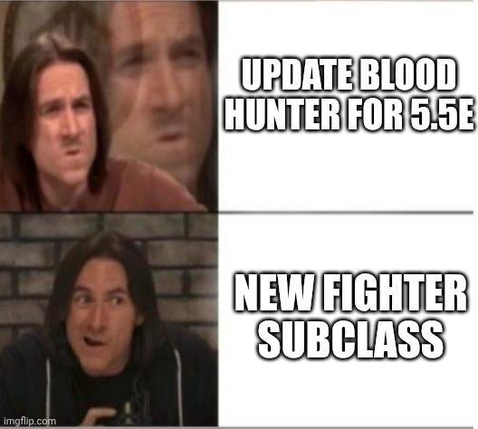 imgflip.com UPDATE BLOOD HUNTER FOR 5.5E NEW FIGHTER SUBCLASS
