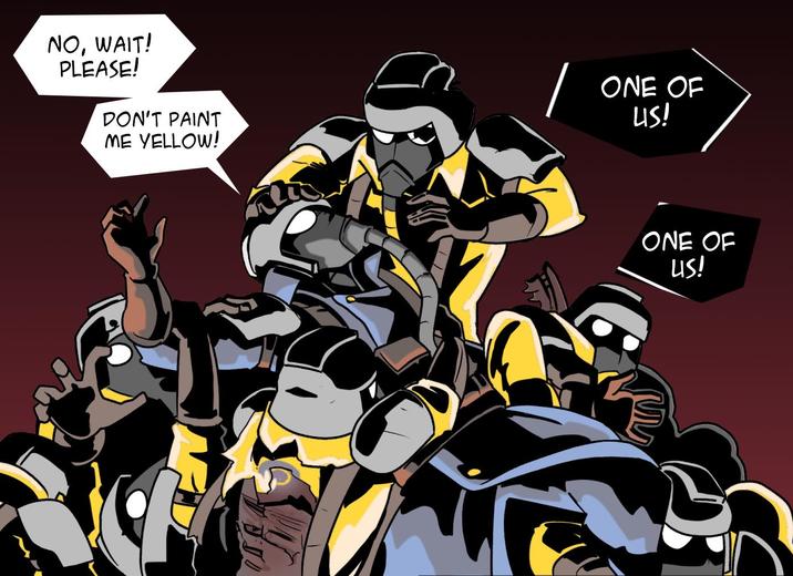 NO, WAIT! PLEASE! DON'T PAINT ME YELLOW! ONE OF US! ONE OF US!