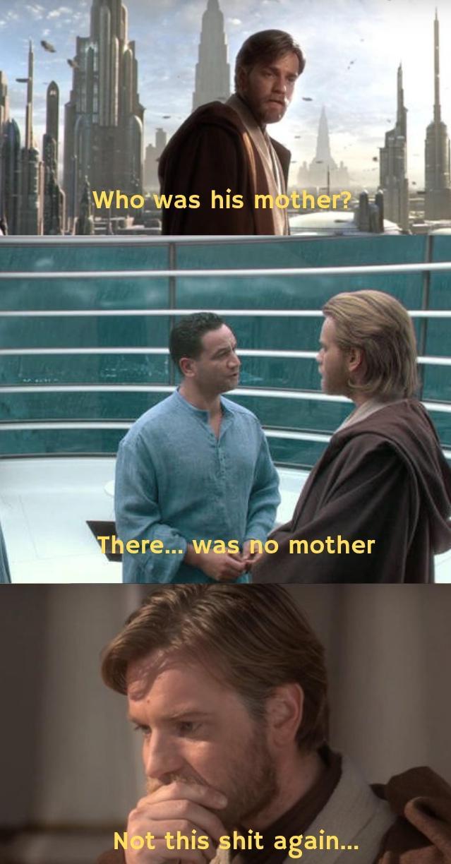 Who was his mother? L There... was no mother Not this s--- again...