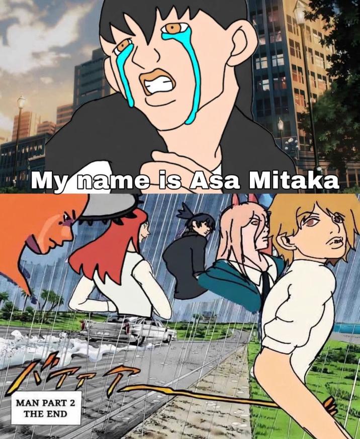 My name is Asa Mitaka MAN PART 2 THE END T