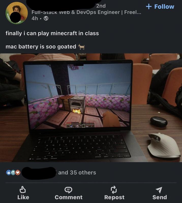 2nd Full-Stack Web & DevOps Engineer | Freel... 4h-> finally i can play minecraft in class mac battery is soo goated ; Q W H option T V U ' S D F G " * C V B K L 9 A A M and 35 others command + Follow จะ Like Comment Repost Send