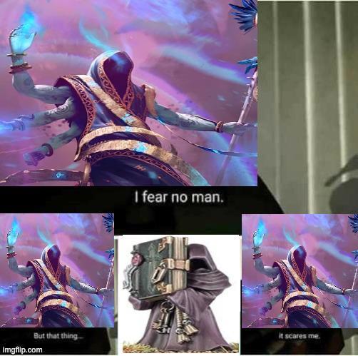 I fear no man. But that thing imgflip.com it scares me.