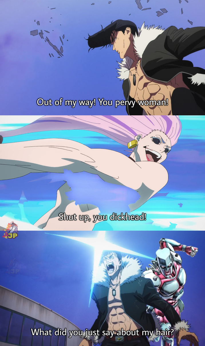 བ В Out of my way! You pervy woman! JP JP Shut up, you d-------! What did you just say about my hair?