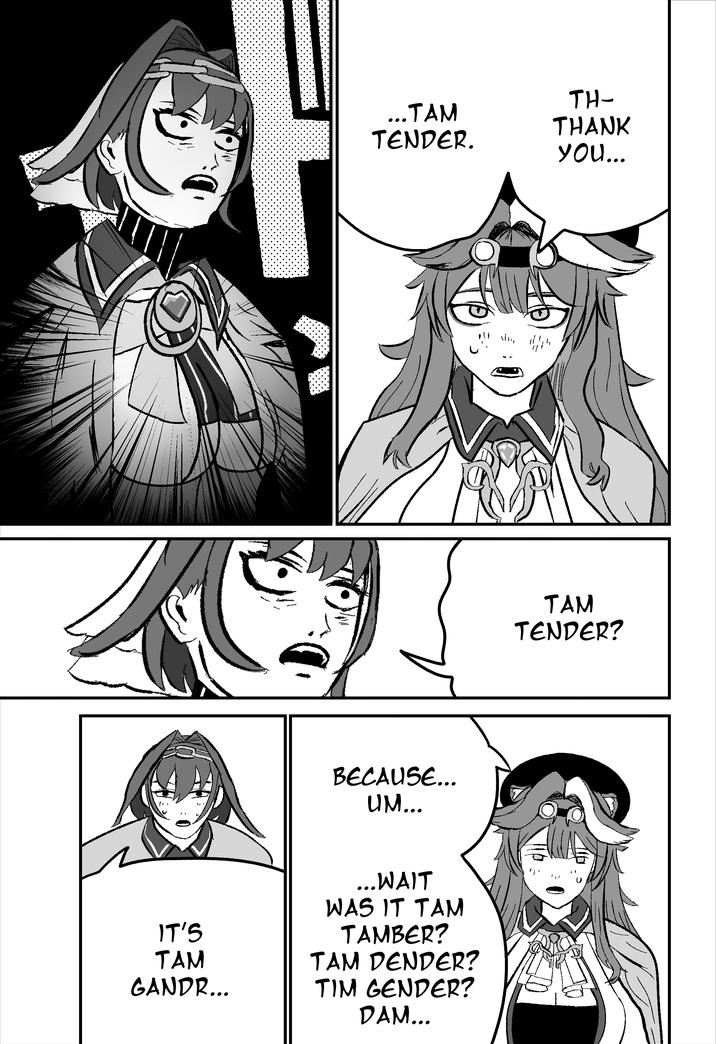 ...TAM TENDER. TH- THANK you... BECAUSE... UM... IT'S TAM ...WAIT WAS IT TAM TAMBER? TAM DENDER? GANDR... TIM GENDER? DAM... TAM TENDER?